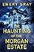 The Haunting of the Morgan ...