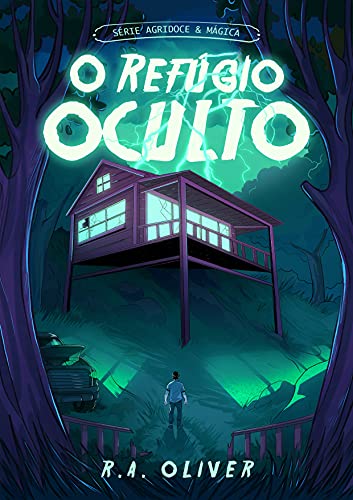 O Refúgio Oculto (Agridoce e Mágica, #3)