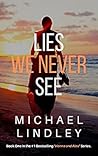 Lies We Never See