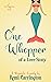One Whopper of a Love Story (Never Say Never, #6.5)