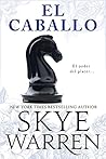 El caballo by Skye Warren