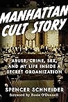 Manhattan Cult Story by Spencer Schneider