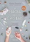 A Magia dos Cristais