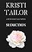 Seduction (A Friends-to-Lovers Billionaire Romance)
