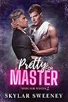 Pretty For Master by Skylar Sweeney
