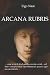 ARCANA RUBRIS (Italian Edition)