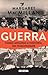 Guerra - Como Moldou a História da Humanidade