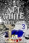 All White Bricks ...