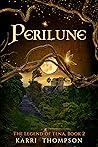 Perilune: The Legend of Tena, Book 2