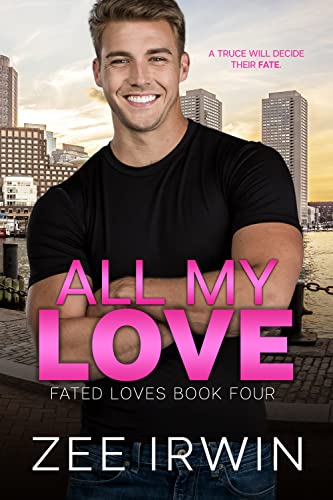 All My Love (Fated Loves, #4)