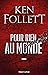 Pour rien au monde by Ken Follett