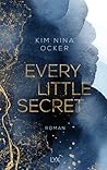 Every Little Secret by Kim Nina Ocker