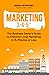 Marketing 3-4-5: The Business Owner's Guide to Effective Local Marketing in 15-Minutes or Less