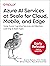 Azure AI Services at Scale for Cloud, Mobile, and Edge: Using Azure Cognitive Services and Machine Learning to Build Apps
