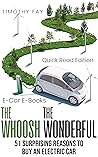 The Whoosh, The Wonderful: 51 Surprising Reasons to Buy an Electric Car