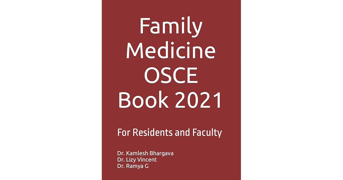 Family Medicine OSCE Book 2021 For Residents and Faculty by Dr