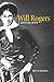 Will Rogers: A Biography