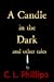 A Candle in the Dark and ot...