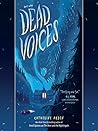 Dead Voices by Katherine Arden