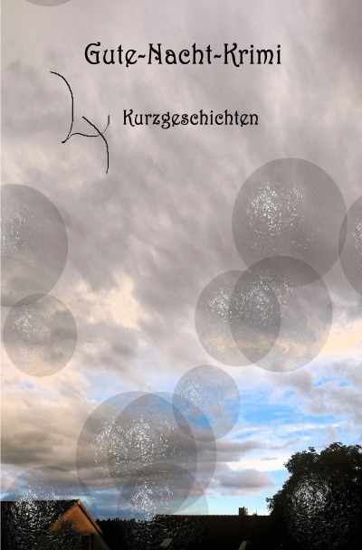 Gute-Nacht-Krimi: 4 Kurzgeschichten (German Edition)
