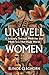 Unwell Women: Misdiagnosis and Myth in a Man-Made World