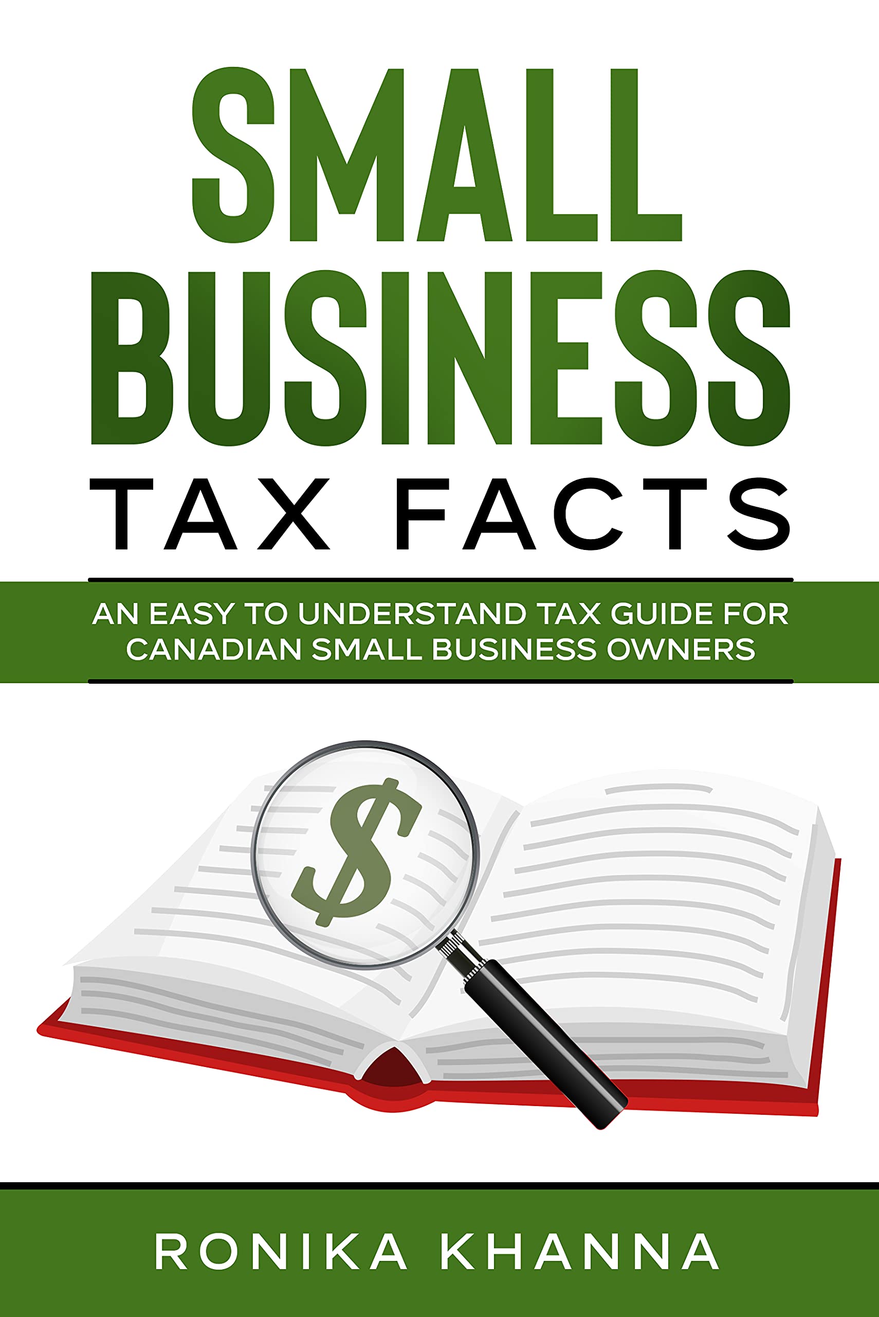 Small Business Tax Facts: An Easy to Understand Tax Guide for Canadian Small Business Owners (Kindle Edition)