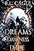 Dreams of Darkness and Desire (The Dreams Trilogy: Witches and Warlocks)