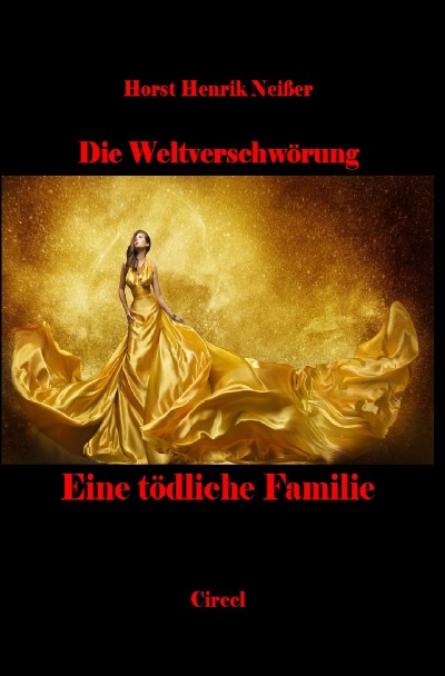 Eine tödliche Familie: Die Welt Verschwörung (German Edition)