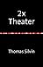 2x Theater