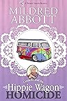 Hippie Wagon Homicide (Twister Sisters Mysteries, #1) Hippie Wagon Homicide (Twister Sisters Mysteries, #1)
