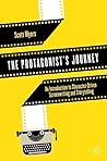 The Protagonist's Journey by Scott Myers