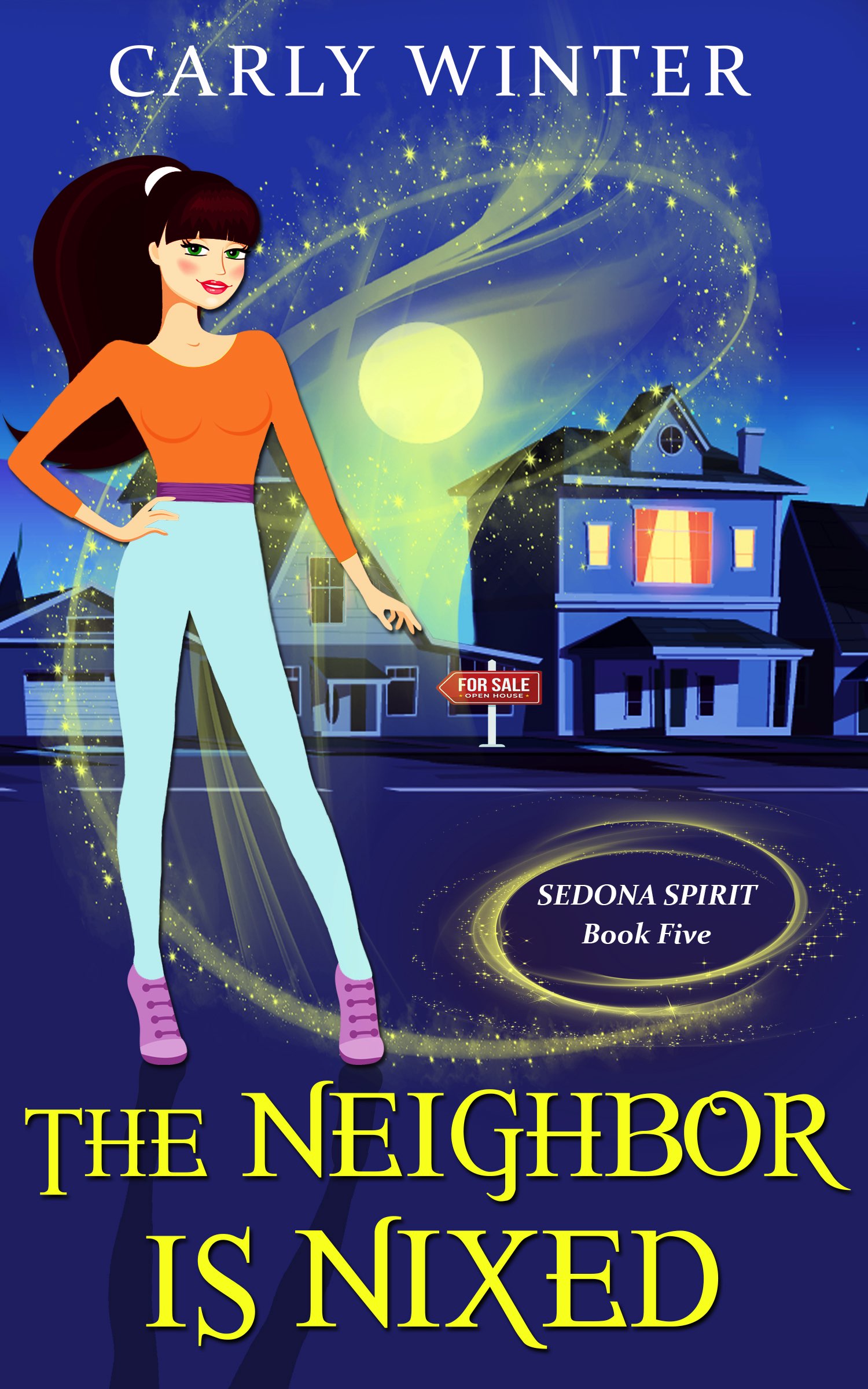 The Neighbor is Nixed (Sedona Spirit #5)