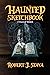 Haunted Sketchbook by Robert Stava