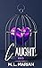 Caught (Claimed & Tamed #0.5)
