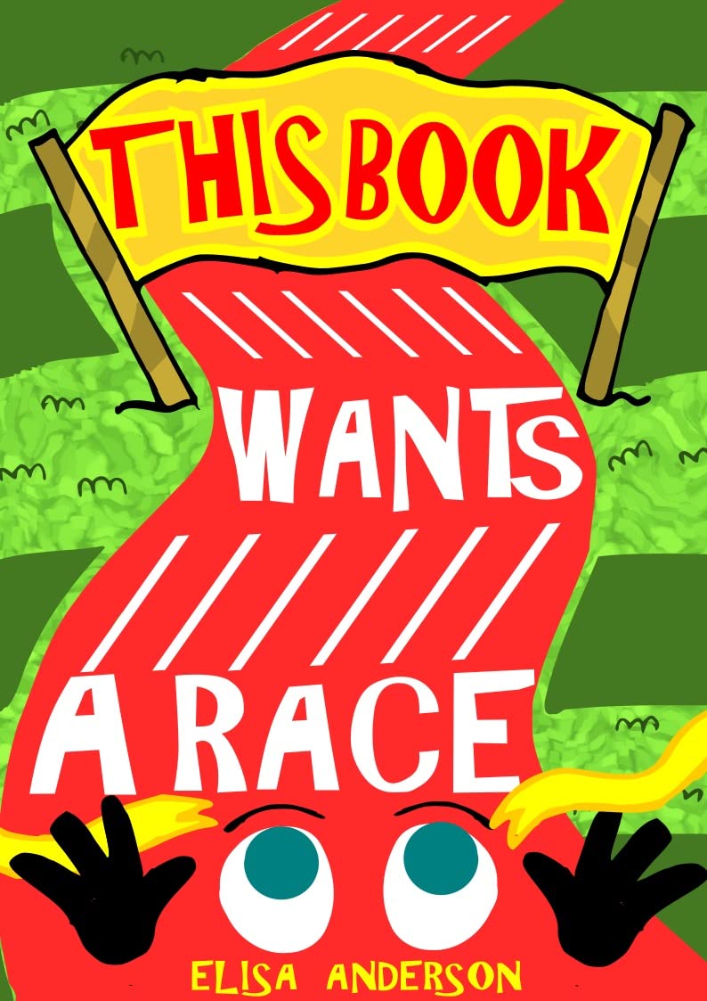 This Book Wants a Race (Kindle Edition)