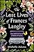 The Lost Lives of Frances Langley
