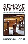 Remove the Pews: ...
