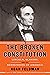 The Broken Constitution by Noah Feldman