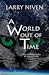 A World Out of Time by Larry Niven