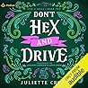 Don't Hex and Drive by Juliette Cross Don't Hex and Drive by Juliette Cross