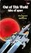 Out Of This World: Tales Of...