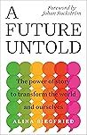 A Future Untold: ...