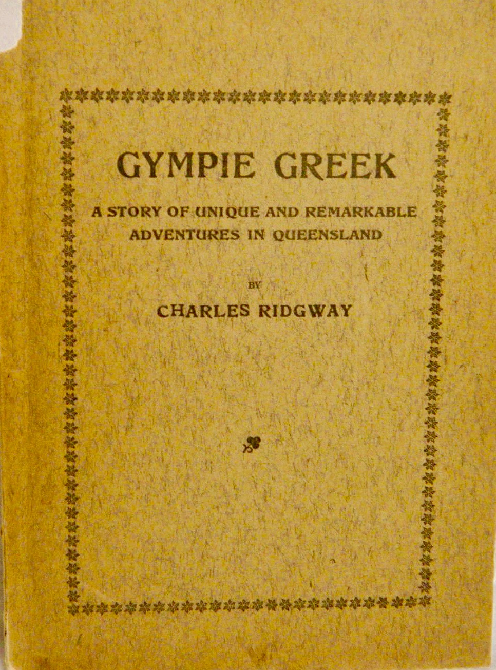 Gympie Creek: A story of unique and remarkable adventures in Queensland (Paperback)