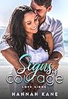 Signs of Courage by Hannah    Kane