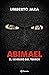 ABIMAEL: El sendero del terror (Spanish Edition)