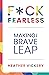 F*CK FEARLESS: Making The B...