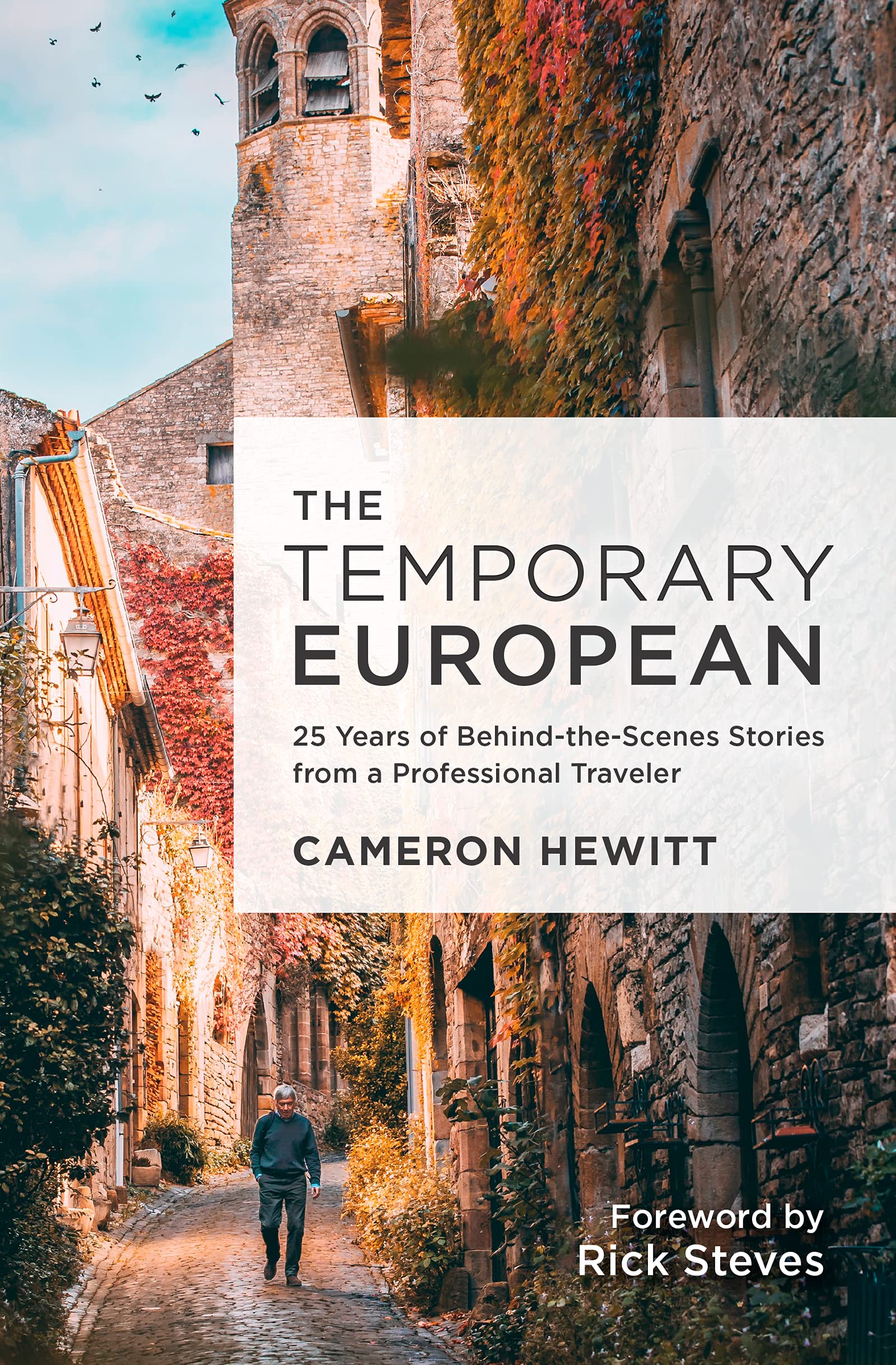 The Temporary European: Lessons and Confessions of a Professional Traveler (Kindle Edition)