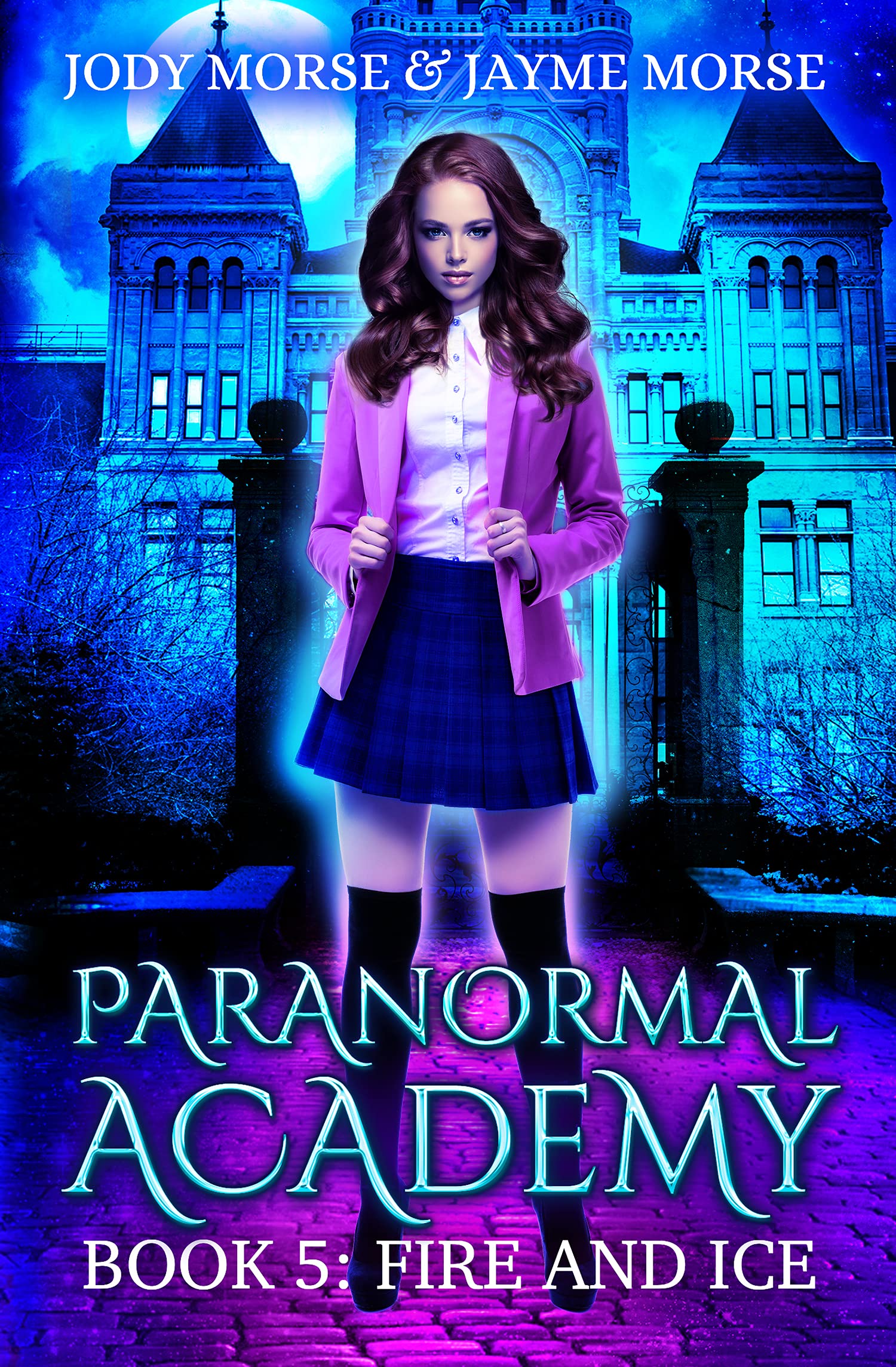 Fire and Ice (Paranormal Academy, #5)