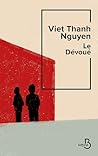 Le Dévoué by Viet Thanh Nguyen