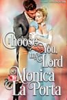 I Choose You, My Lord (Lords and Ladies of London, #2)